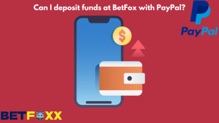 Can I deposit funds at BetFox with PayPal?