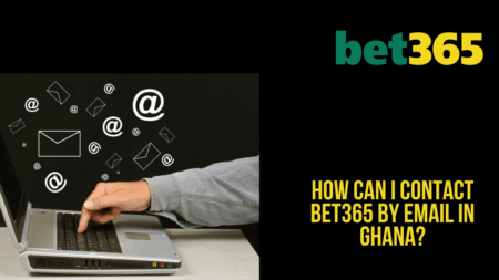 How can I contact Bet365 by email in Ghana?