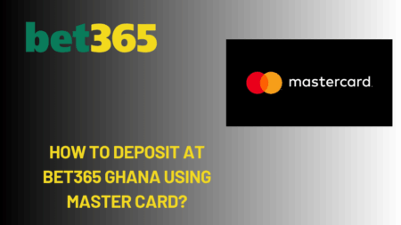 How to deposit at Bet365 Ghana using Master Card?