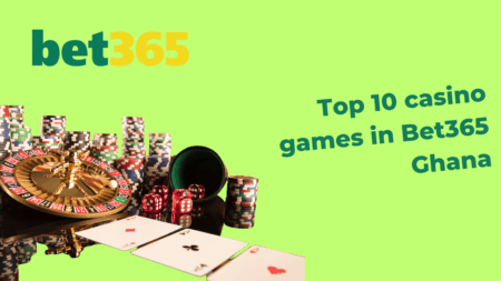 Top 10 casino games in Bet365 Ghana