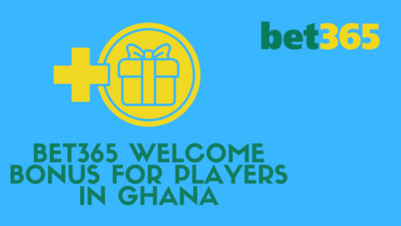 Bet365 welcome bonus for players in Ghana