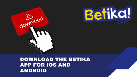 Download the Betika app for iOS and Android