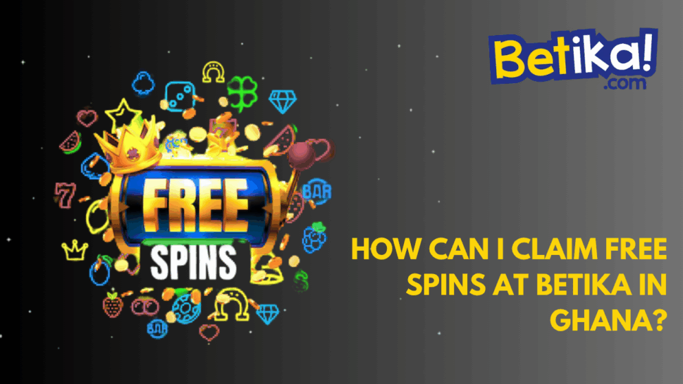 How can I claim free spins at Betika in Ghana?