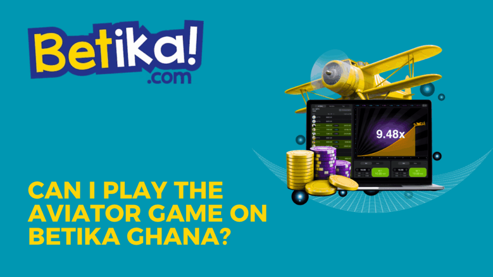 Can I play the Aviator game on Betika Ghana?