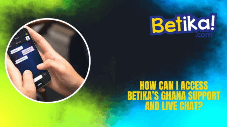 How can I access Betika’s Ghana support and live chat?