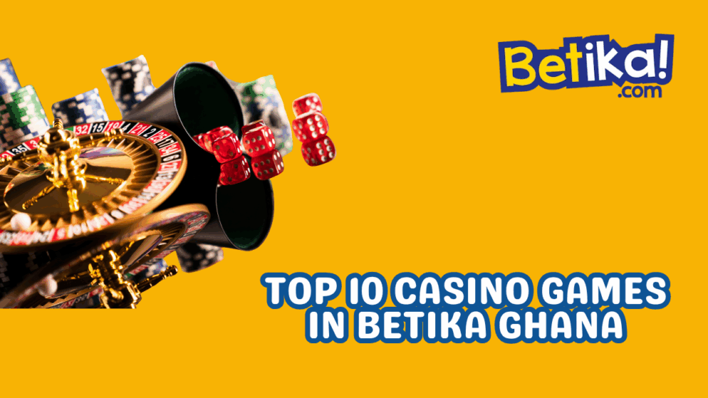 Top 10 casino games in Betika Ghana