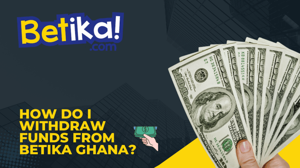 How do I withdraw funds from Betika Ghana?
