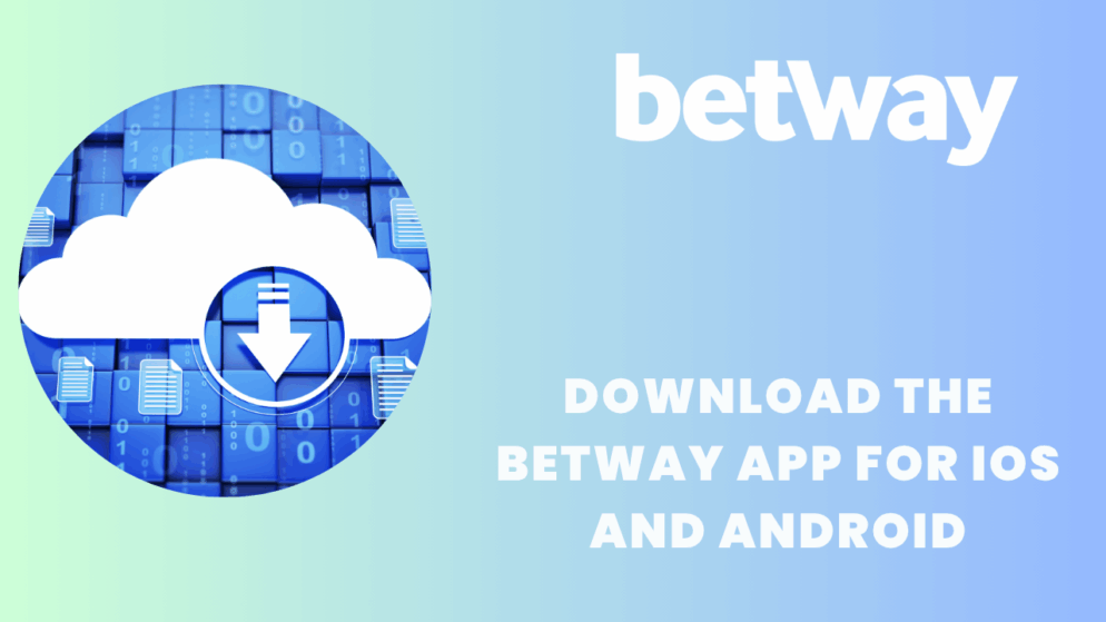 Download the Betway app for iOS and Android