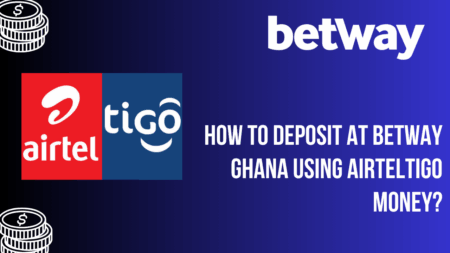 How to deposit at Betway Ghana using AirtelTigo Money?
