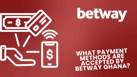 What payment methods are accepted by Betway Ghana?