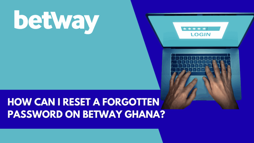 How can I reset a forgotten password on Betway Ghana?