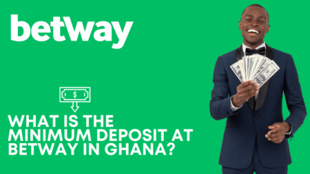 What is the minimum deposit at Betway in Ghana?