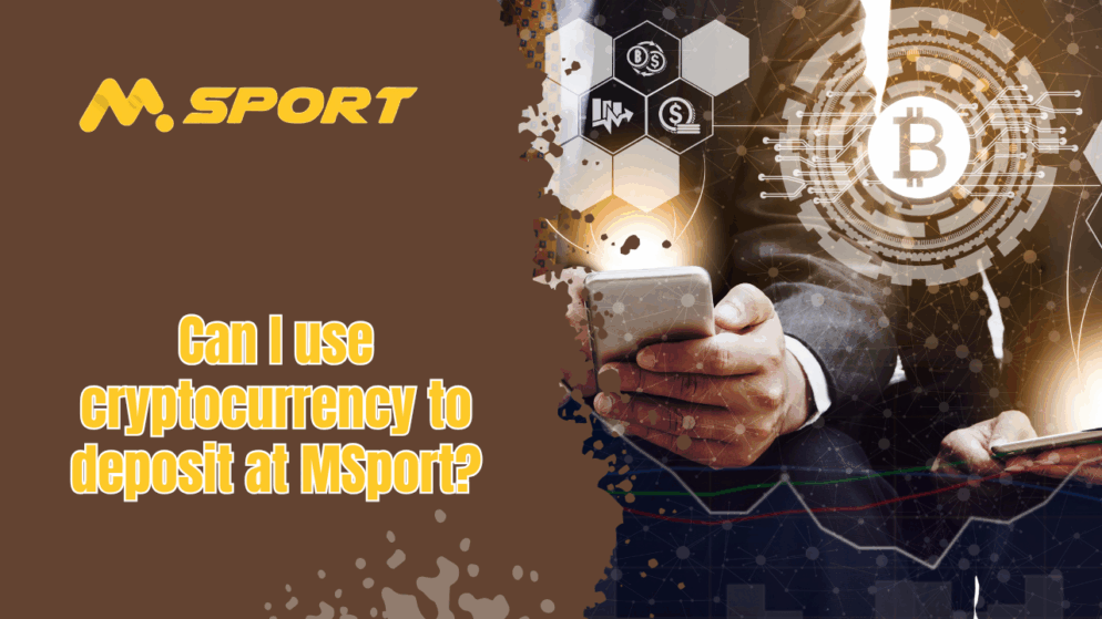 Can I use cryptocurrency to deposit at MSport?