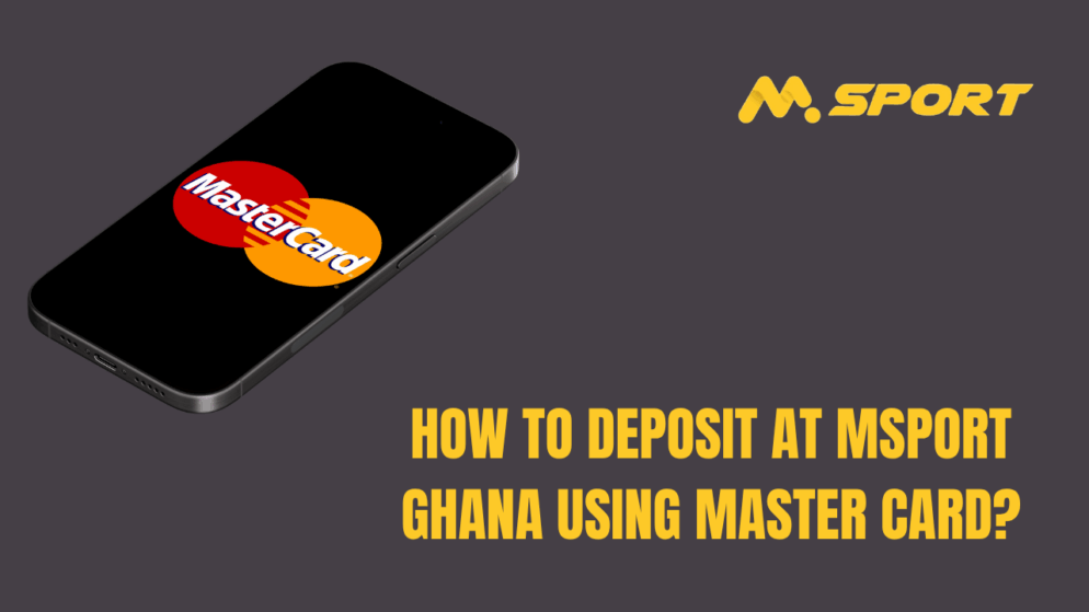 How to deposit at MSport Ghana using Master Card?