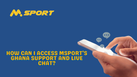How can I access MSport’s Ghana support and live chat?