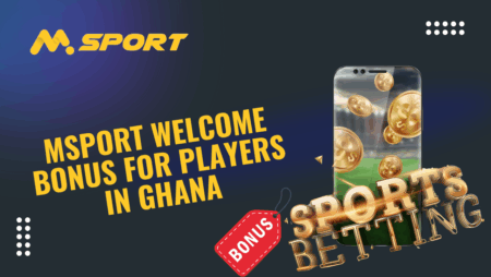 MSport welcome bonus for players in Ghana